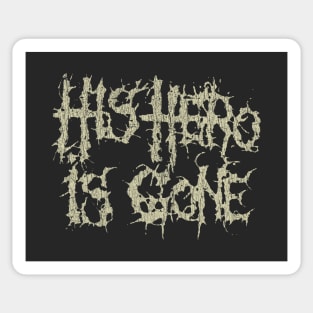 His Hero Is Gone 1995 Sticker